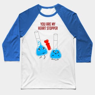 Heart Stopper chemistry humor for your partner Baseball T-Shirt